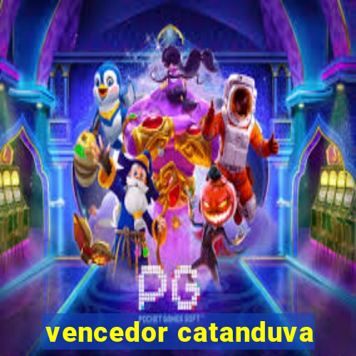 vencedor catanduva